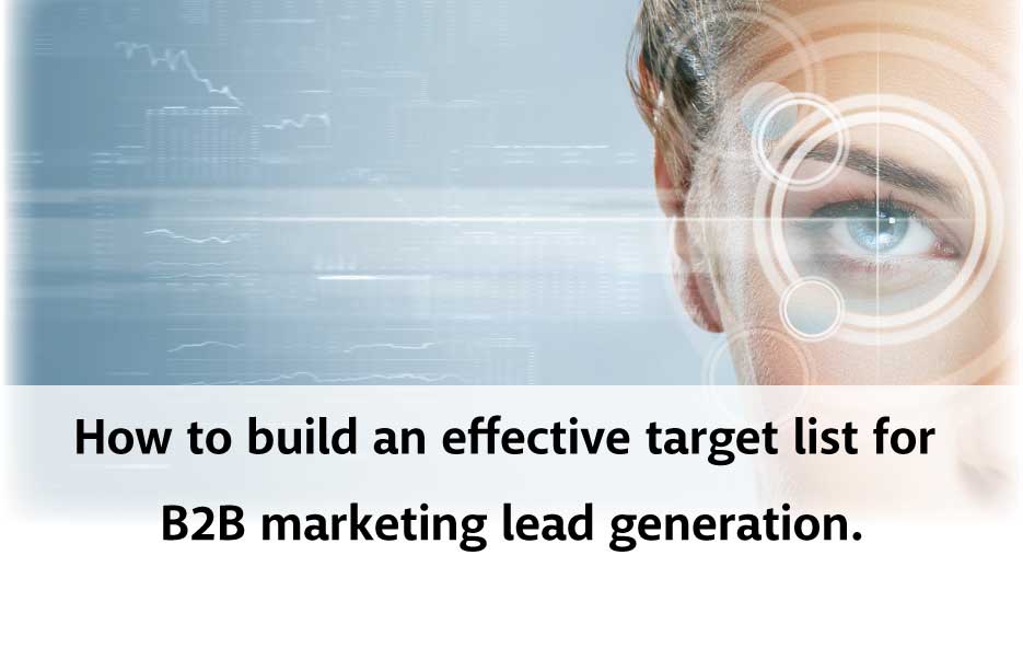 how to build an effective target list for B2B marketing lead generation.